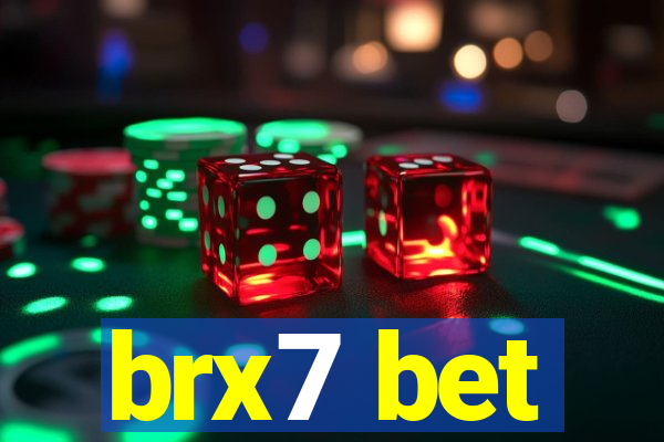 brx7 bet